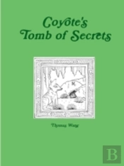 Coyote'S Tomb Of Secrets