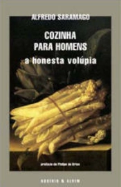 Cozinha para Homens - a honesta volúpia
