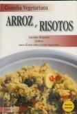 Cozinha Vegetariana: Arroz e Risotos