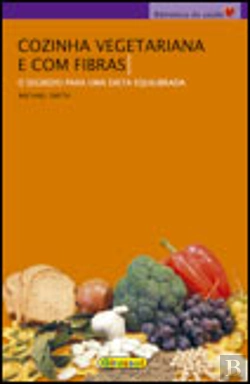 Bertrand.pt - Cozinha Vegetariana e Com Fibras