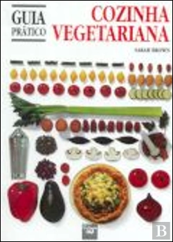 Bertrand.pt - Cozinha Vegetariana - Guia Prático