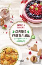 Cozinha Vegetariana para Quem Quer Ser Saudável
