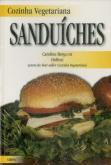 Cozinha Vegetariana: Sanduíches