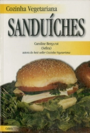 Cozinha Vegetariana: Sanduíches