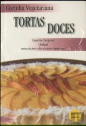 Cozinha Vegetariana: Tortas Doces