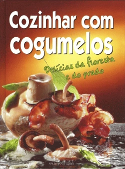 Bertrand.pt - Cozinhar com Cogumelos