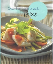 Cozinhar com o Wok - Peixe