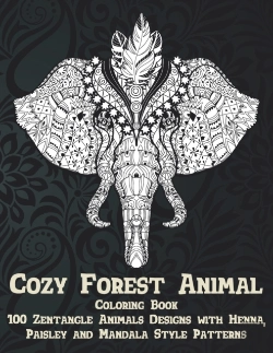 Bertrand.pt - Cozy Forest Animal - Coloring Book - 100 Zentangle Animals Designs With Henna, Paisley And Mandala Style Patterns
