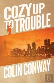 Cozy Up To Trouble