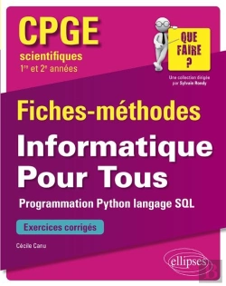 Bertrand.pt - Cpge Scientifiques ; 1re Et 2e Années ; Fiches-Méthodes ; Informatique Pour Tous ; Programme Python Et Langage Sql (Édition 2018)