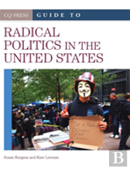 Cq Press Guide To Radical Politics In The United States