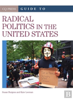 Bertrand.pt - Cq Press Guide To Radical Politics In The United States