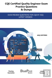 Cqe Certified Quality Engineer Exam Practice Questions & Dumps