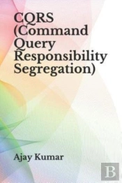 Cqrs (Command Query Responsibility Segregation)