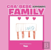 Cra' Bebe (Crybaby) Family