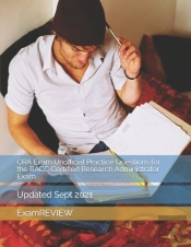 Cra Exam Unofficial Practice Questions For The Racc Certified Research Administrator Exam