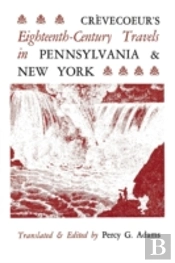 Crã¯Â¿Â½Vecoeur'S Eighteenth-Century Travels In Pennsylvania And New York