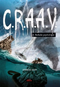 Bertrand.pt - C.R.A.A.V. Tome 3 : Rechute Psychotique