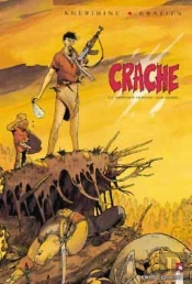 Crache Tome 1 ; Le Dernier Homme Sur Terre