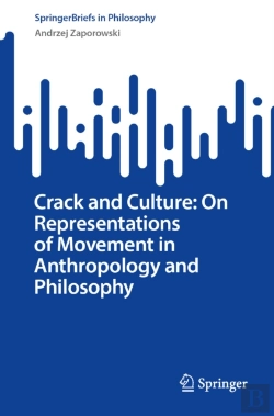 Bertrand.pt - Crack And Culture: On Representations Of Movement In Anthropology And Philosophy