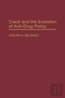 Crack And The Evolution Of Anti-Drug Policy