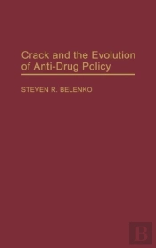 Crack And The Evolution Of Anti-Drug Policy