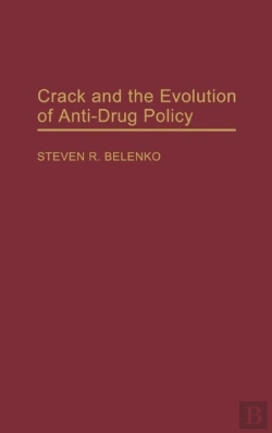 Bertrand.pt - Crack And The Evolution Of Anti-Drug Policy