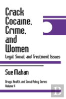 Crack Cocaine, Crime, And Women