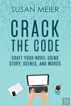 Bertrand.pt - Crack The Code: Craft Your Novel Using S