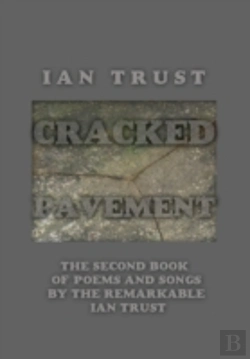 Bertrand.pt - Cracked Pavement: The Second Book Of Poems And Songs By The Remarkable Ian Trust