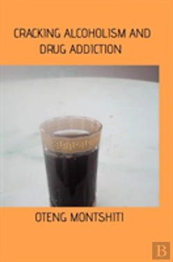 Bertrand.pt - Cracking Alcoholism And Drug Addiction