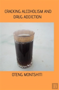 Bertrand.pt - Cracking Alcoholism And Drug Addiction
