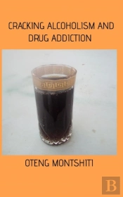 Cracking Alcoholism And Drug Addiction