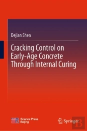 Cracking Control On Early-Age Concrete Through Internal Curing