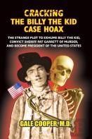 Cracking The Billy The Kid Case Hoax