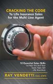 Cracking The Code To Life Insurance Sales For The Multi Line Agent