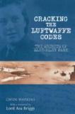 Cracking The Luftwaffe Codes: The Secrets Of Bletchley Park
