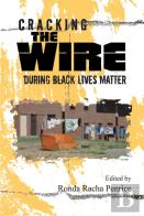 Cracking The Wire During Black Lives Matter
