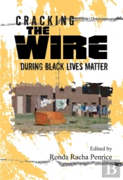 Cracking The Wire During Black Lives Matter