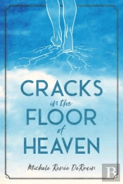 Cracks In The Floor Of Heaven