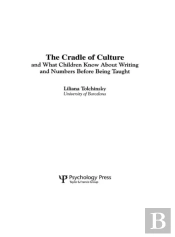 Cradle Of Culture And What Children Know About Writing And Numbers Before Being