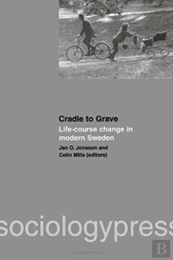 Bertrand.pt - Cradle To Grave: Life-Course Change In Modern Sweden