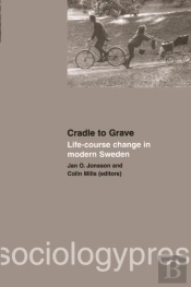 Cradle To Grave: Life-Course Change In Modern Sweden