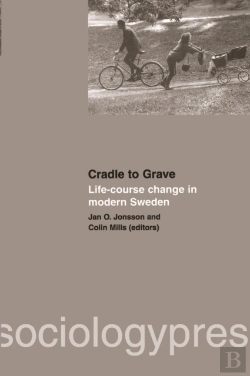 Bertrand.pt - Cradle To Grave: Life-Course Change In Modern Sweden