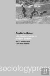 Cradle To Grave: Life-Course Change In Modern Sweden