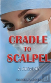 Cradle To Scalpel