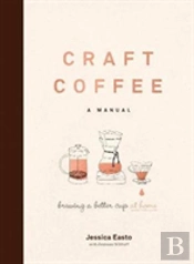 Craft Coffee: A Manual