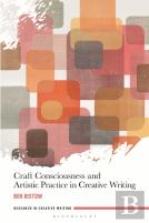 Craft Consciousness And Artistic Practice In Creative Writing
