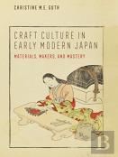 Craft Culture In Early Modern Japan