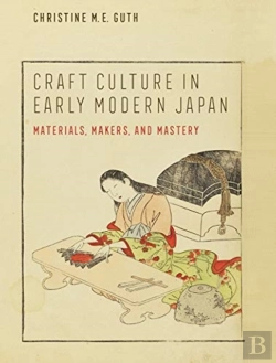 Bertrand.pt - Craft Culture In Early Modern Japan